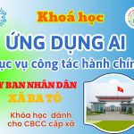 UBND xã Ba Tô -Chinh phục AI phục vụ công tác Hành chính