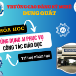 Trường Cao đẳng Kỹ nghệ Dung Quất -Chinh phục AI phục vụ công tác Giáo Dục