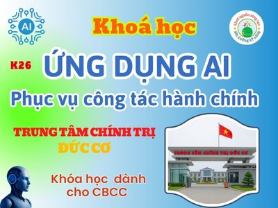 Trung tâm chính trị Đức Cơ- Chinh phục AI phục vụ công tác Hành chính